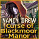 Nancy Drew - Curse of Blackmoor Manor